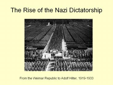 The Rise of the Nazi Dictatorship