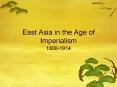 East Asia in the Age of Imperialism PowerPoint PPT Presentation
