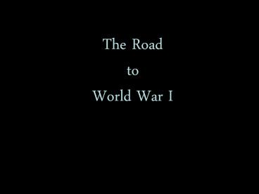 The Road to World War I