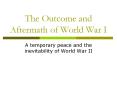 The Outcome and Aftermath of World War I PowerPoint PPT Presentation