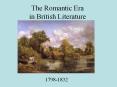 The Romantic Era in British Literature PowerPoint PPT Presentation
