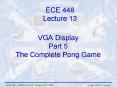 VGA Display Part 5 The Complete Pong Game PowerPoint PPT Presentation