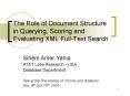 The Role of Document Structure in Querying, Scoring and Evaluating XML Full-Text Search PowerPoint PPT Presentation