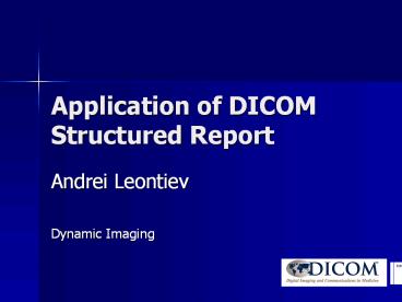Application of DICOM Structured Report
