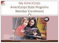 My AmeriCorps AmeriCorps State Programs Member Enrollment PowerPoint PPT Presentation