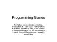 Programming Games PowerPoint PPT Presentation