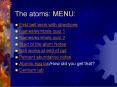 The atoms: MENU: PowerPoint PPT Presentation