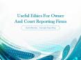 Useful Ethics For Owner And Court Reporting Firms PowerPoint PPT Presentation