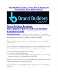 Brand Builders Academy review & Brand Builders Academy (Free) $26,700 bonuses PowerPoint PPT Presentation