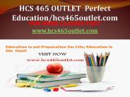 HCS 465 OUTLET  Perfect Education/hcs465outlet.com (1)