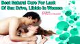 Best Natural Cure For Lack Of Sex Drive, Libido In Women PowerPoint PPT Presentation