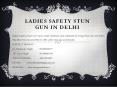 Ladies Safety Stun Gun in Delhi