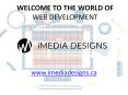 Welcome to the World of Web Development - iMedia Designs PowerPoint PPT Presentation