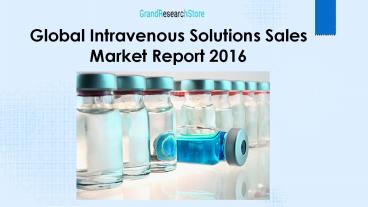 Global Intravenous Solutions Sales Market Report 2016