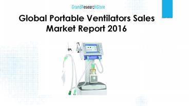 Global Portable Ventilators Sales Market Report 2016