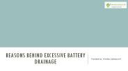 Reasons behind excessive battery drainage