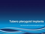 Tuberopterygoid Implants