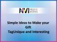 Simple Ideas to Make Your Gift Tag Unique and Interesting PowerPoint PPT Presentation