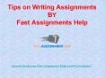 Tips on Writing Assignments by Fast Assignments Help UK (1) PowerPoint PPT Presentation