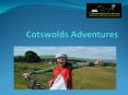 Cotswolds Adventures - Book Day Trips Out Of London For Fun PowerPoint PPT Presentation