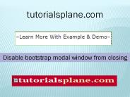 Disable bootstrap modal window from closing | tutorialsplane.com