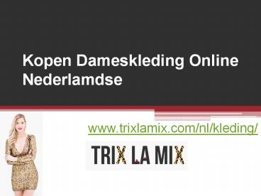 Kopen Dameskleding Online Nederlamdse - www.trixlamix.com