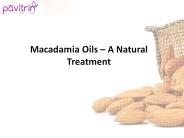 Macadamia Oils – A Natural Treatment