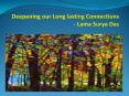 Deepening our Long lasting Connections - Lama Surya Das PowerPoint PPT Presentation