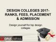 Opusway- Design Colleges 2017- Ranks, Fees, Placement & Admission