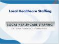 Local Healthcare Staffing PowerPoint PPT Presentation