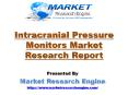 Intracranial Pressure Monitors Market to Cross US$ 1.60 Billion by 2023 PowerPoint PPT Presentation