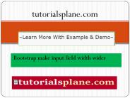 Bootstrap make input field width wider | tutorialsplane.com