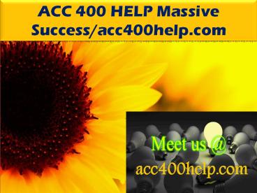 ACC 400 HELP Massive Success/acc400help.com