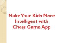 Make Your Kids More Intelligent with Chess Game App