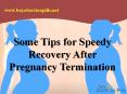 Some Tips For Speedy Recovery After Pregnancy Termination PowerPoint PPT Presentation