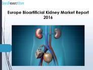 Europe Bioartificial Kidney Market Report 2016