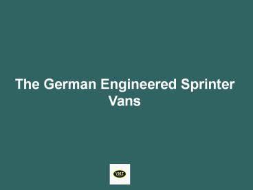 The German Engineered Sprinter Vans