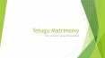 Telugu Matrimonials – Find Your Telugu Matrimony Match PowerPoint PPT Presentation
