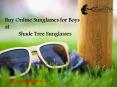 Buy Online Sunglasses for Boys at ShadeTree Sunglasses