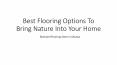Best Flooring Options To Bring Nature Into Your Home PowerPoint PPT Presentation
