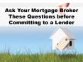 Ask Your Mortgage Broker These Questions before Committing to a Lender PowerPoint PPT Presentation