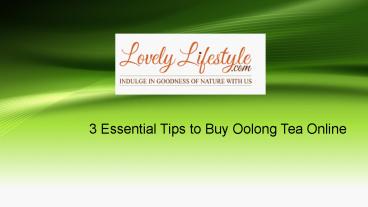 3 Essential Tips to Buy Oolong Tea Online