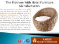 The Problem With Hotel Furniture Manufacturers PowerPoint PPT Presentation