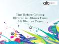 Tips Before Getting Divorce in Ottawa From Alt Divorce Team PowerPoint PPT Presentation