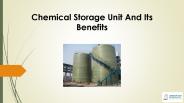 Chemical Storage Unit And Its Benefits