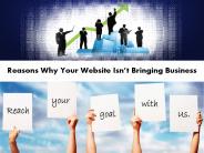 Reasons Why Your Website Isn’t Bringing Business