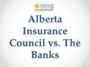 Alberta Insurance Council vs. The Banks