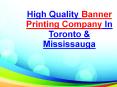 Banner Printing Company In Toronto & Mississauga PowerPoint PPT Presentation