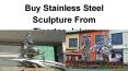 Buy stainless steel sculpture From Tipartsculpture