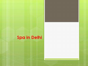 Get Pampering Sessions at Spa in Delhi